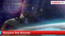 Dünyanın İkizi Bulundu