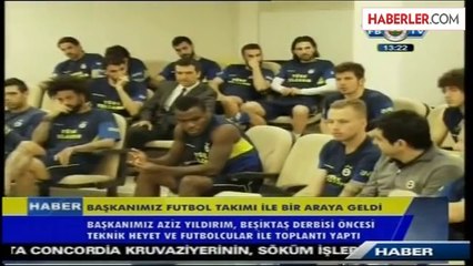Aziz Yıldırım'dan Futbolculara: "Fenerbahçe Şike Yapmaz, Bunu Bilin! "
