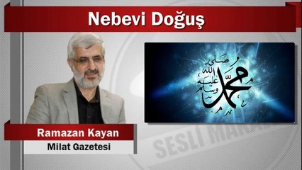Ramazan Kayan : Nebevi Doğuş