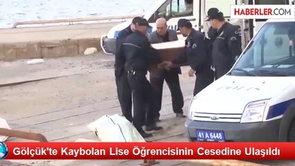 Gölçük'te Kaybolan Lise Öğrencisinin Cesedine Ulaşıldı