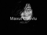 Maxut Chavlu - Helin