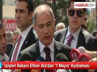 İçişleri Bakanı Efkan Ala'dan '1 Mayıs' Açıklaması
