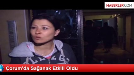 Çorum'da Sağanak Etkili Oldu