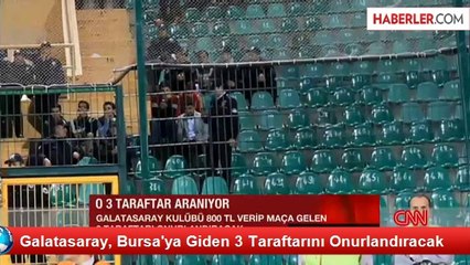 Galatasaray, Bursa'ya Giden 3 Taraftarını Onurlandıracak