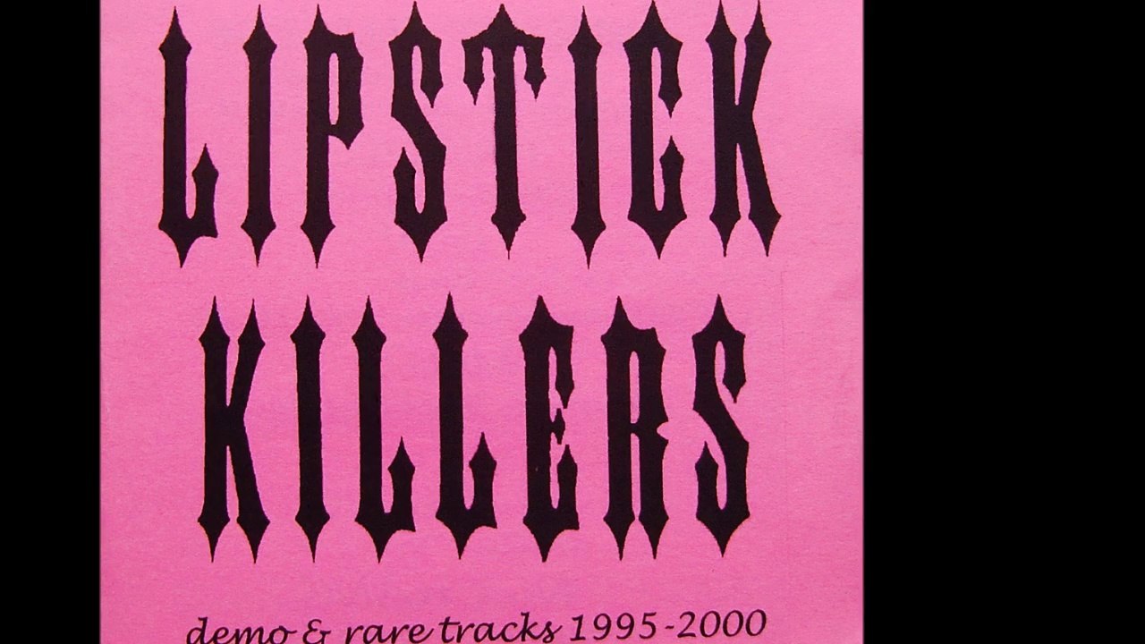LIPSTICK KILLERS ''Lose Color''