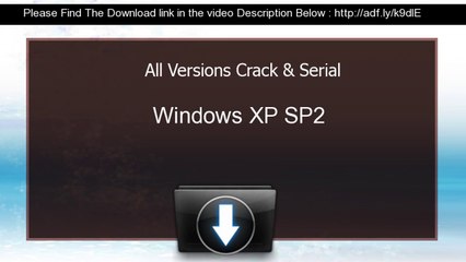 Windows XP SP2 Crack keygen All Versions