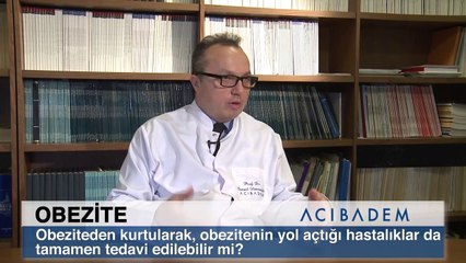 Obeziteden kurtularak obezitenin yol açtığı hastalıklar da tamamen tedavi edilebilir mi ?