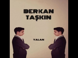 Berkan Taskin - Yalan 2014