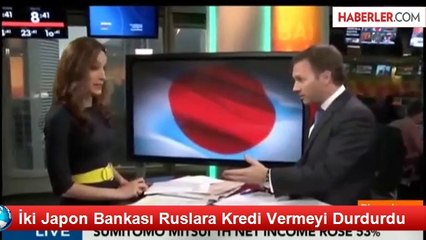 İki Japon Bankası Ruslara Kredi Vermeyi Durdurdu