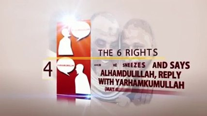 The 06 Rights Of A Muslim- Short Video - Spreading Islam Academy