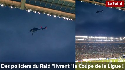 La Coupe de la Ligue livrée par un hélico du Raid !