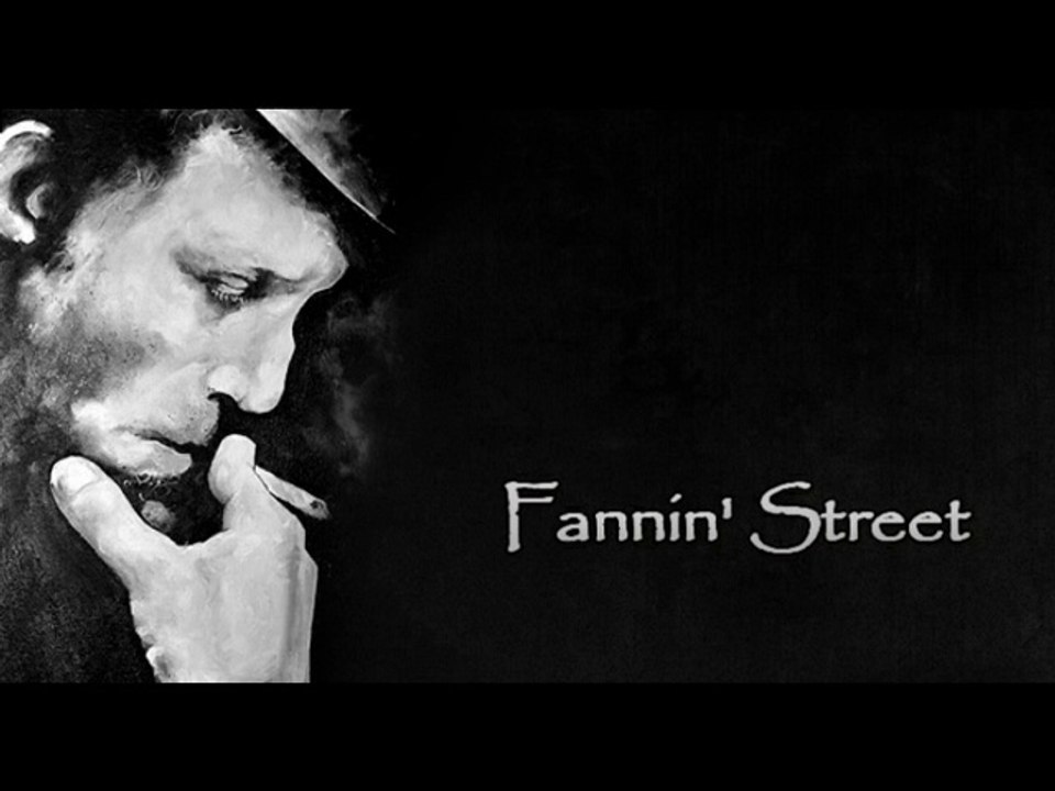 Fannin' Street (Lyrics by Tom Waits)