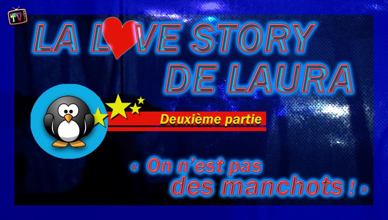 La love story de Laura - « On n'est pas des manchots ! » (Le grand cirque sur l'eau, Episode 1/5, 2e partie)