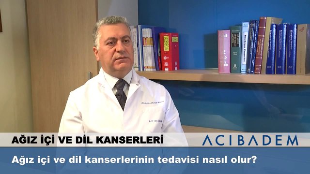 Ağız içi ve dil kanserlerinin tedavisi nasıl olur?