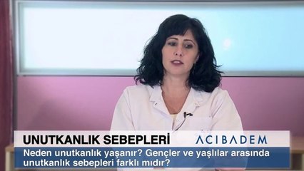 Neden unutkanlık yaşanır, gençler ve yaşlılar arasında unutkanlık sebepleri farklı mıdır?
