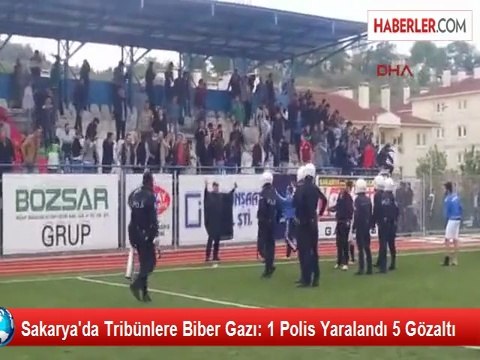 Sakarya'da Tribünlere Biber Gazı: 1 Polis Yaralandı 5 Gözaltı