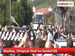 Télécharger la video: Beşiktaş, Olimpiyat Stadı'na Hareket Etti