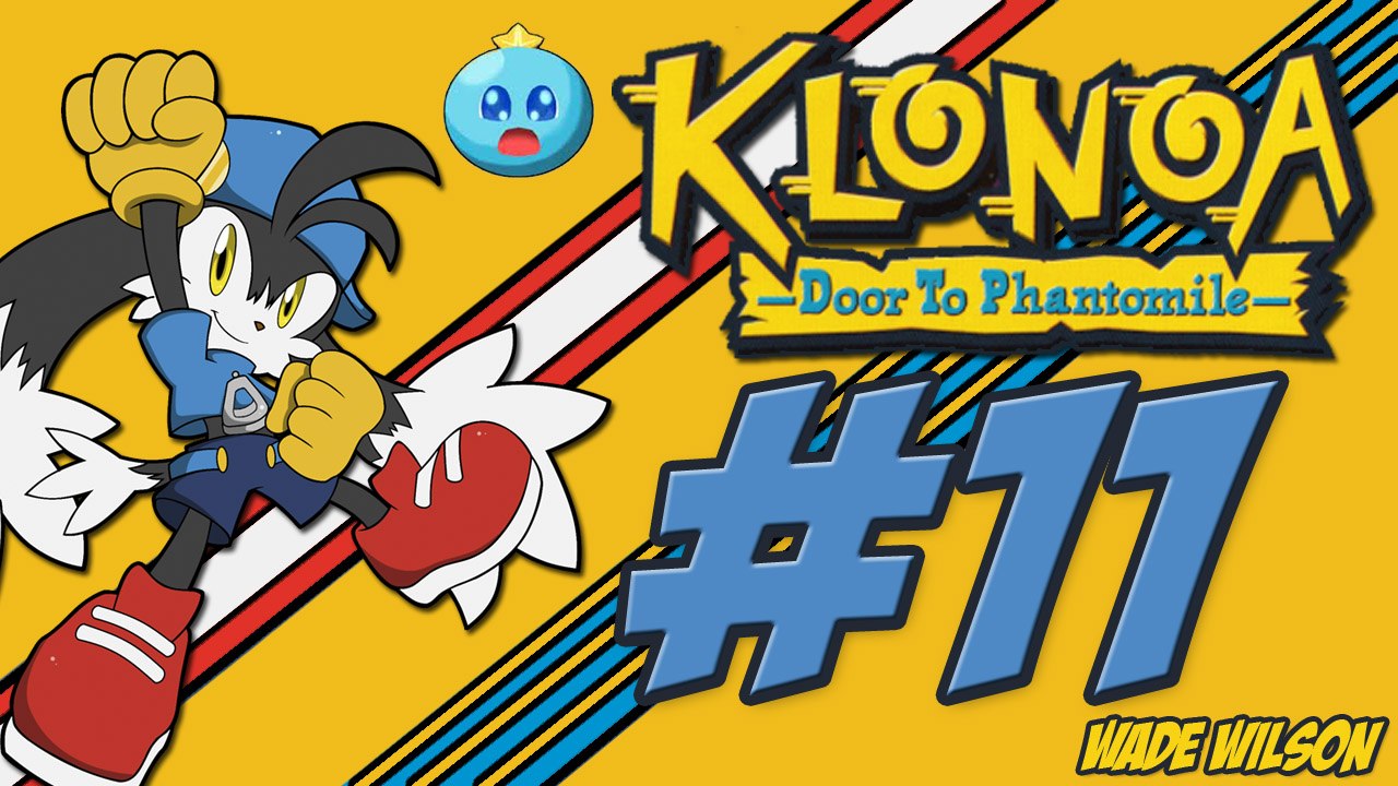 [Klonoa : Door To Phantomile] Entre Lumière et Ténébres #11