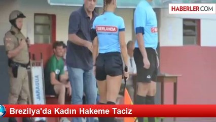 Brezilya'da Kadın Hakeme Taciz