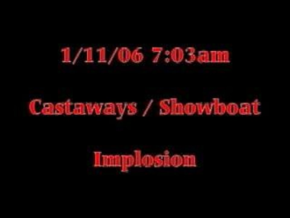 Castaways / Showboat Implosion