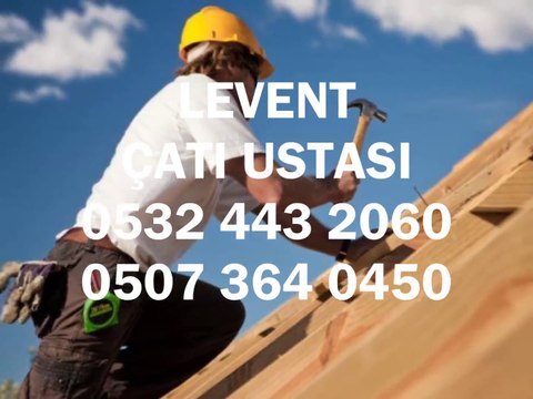 Levent,Çatı Ustası-05073640450-Çatıcı,Çatı Tamiri,Çatı Aktarma,İzolasyon,Çatı Firması