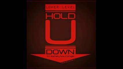 Lower Level - Hold U Down (Prod. DJ Mel V)
