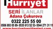Hürriyet Adana Seyhan seri ilan verme 0322 225 55 00, adana seri ilanlar