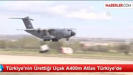 Türkiye'nin Ürettiği Uçak A400m Atlas Türkiye'de