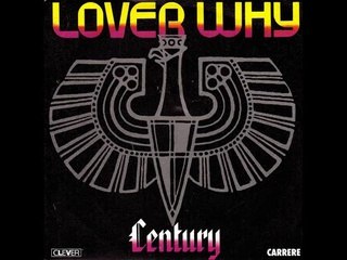 Century - Lover Why 1985