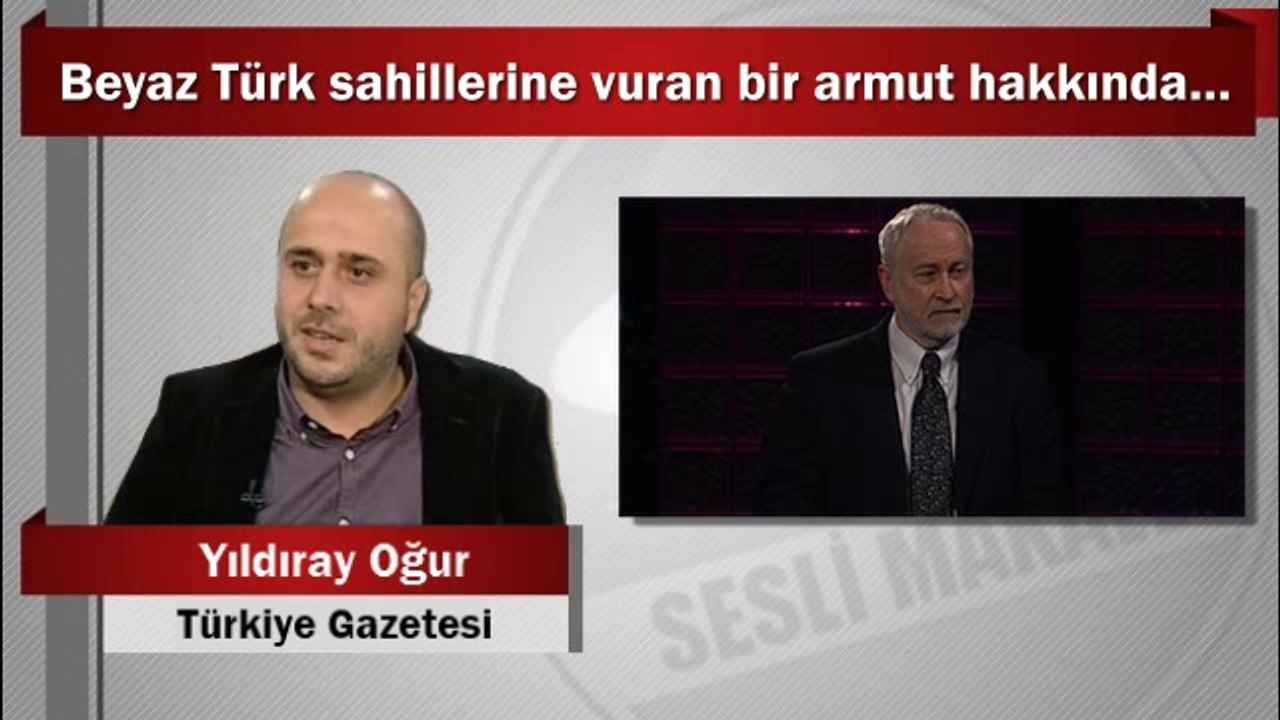 Yıldıray Oğur : Beyaz Türk sahillerine vuran bir armut hakkında…