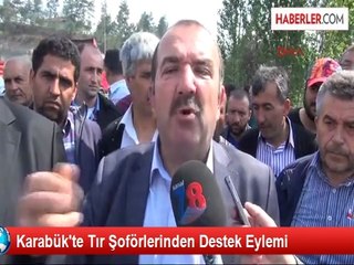Karabük'te Tır Şoförlerinden Destek Eylemi