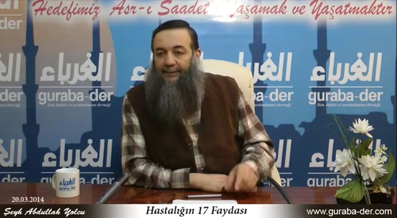hastalık  bazı insanları Allaha yaklaştırır