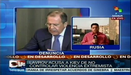 Molestia en Rusia porque Ucrania no respeta acuerdos de Ginebra