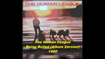 The Human League - Being Boiled (Album Version) 1980
