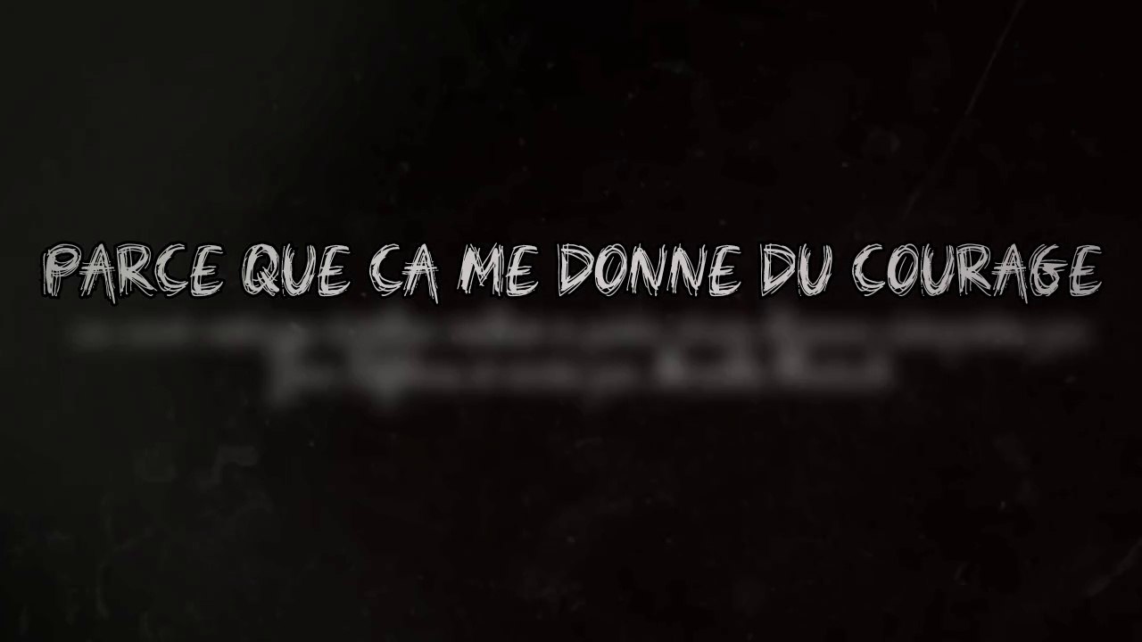 Parce que ça me donne du courage