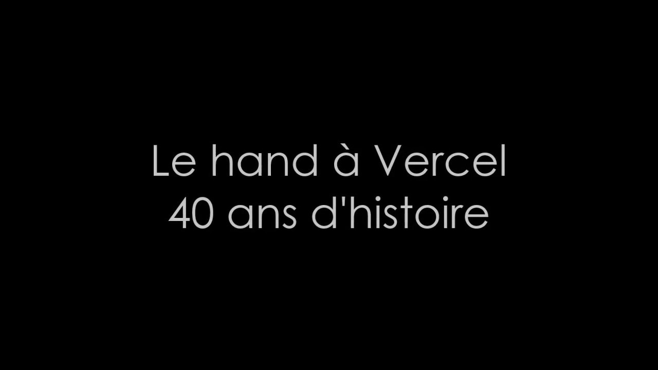 Le hand à Vercel, 40 ans d'histoire