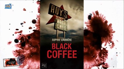 Sophie Loubière, « Black coffee » (Fleuve noir) - Faits divers & polars #1