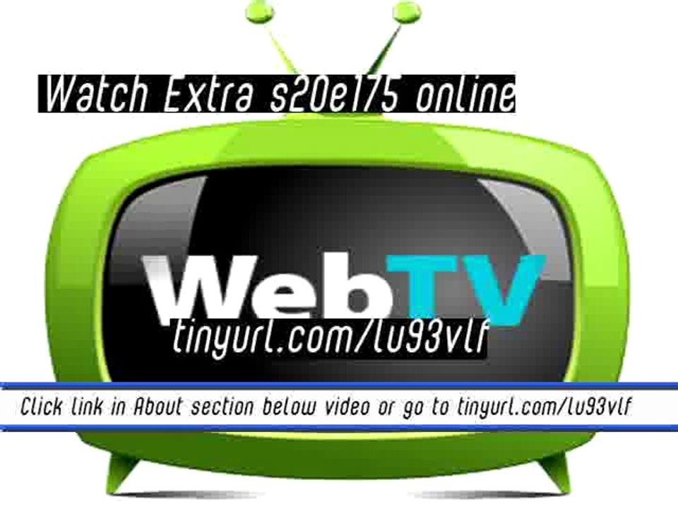 watch Extra s20e175 online