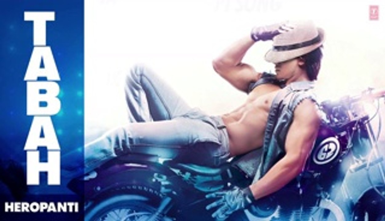 Heropanti- Tabah Full Audio Song - Tiger Shroff, Kriti Sanon, Mohit Chauhan