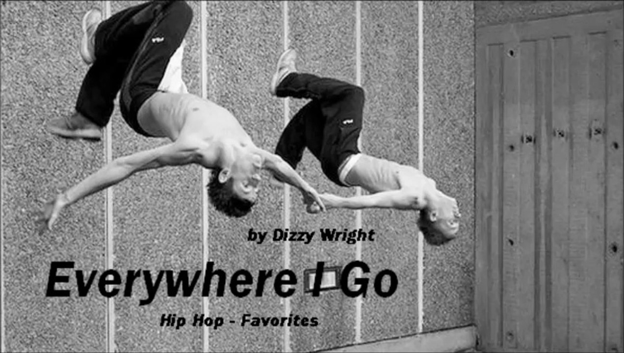 Everywhere I Go by Dizzy Wright (Hip Hop - Favorites)
