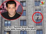 O Teri! Salman Khan Hangs From 40th Floor for KICK Stunt | Hindi Cinema Latest News | Poland