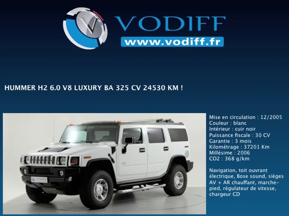 VODIFF : HUMMER OCCASION ALSACE : HUMMER H2 6.0 V8 LUXURY BA 325 CV 24530 KM !