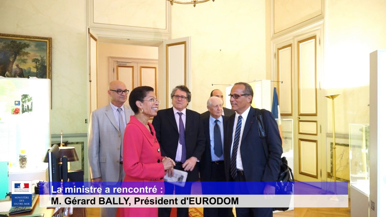 La ministre a rencontré : M. Gérard BALLY, Président d'EURODOM