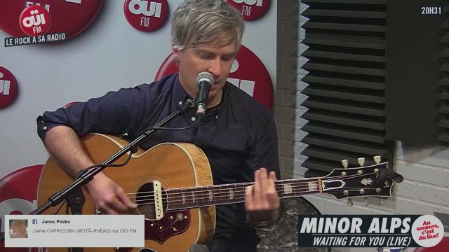 Minor Alps - Waiting For You - Session Acoustique OÜI FM