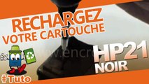 Comment recharger une cartouche d'encre HP 21