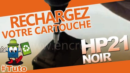 Comment recharger une cartouche d'encre HP 21