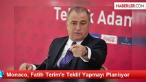 Monaco, Fatih Terim'e Teklif Yapmayı Planlıyor