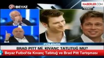 Beyaz Futbol'da Kıvanç Tatlıtuğ ve Brad Pitt Tartışması