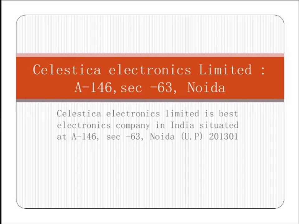 Celestica electronics Limited sec -63, Noida