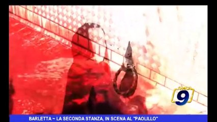 Barletta | La seconda stanza, in scena al "Paolillo"